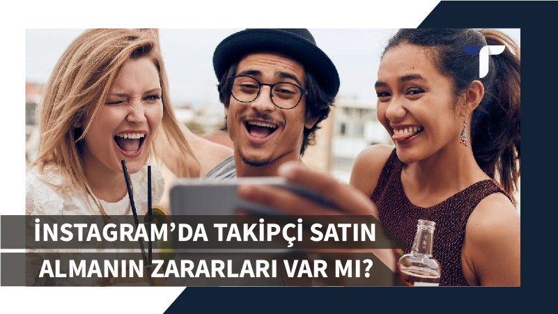İnstagram’da Takipçi Satın Almanın Zararları Var mı?