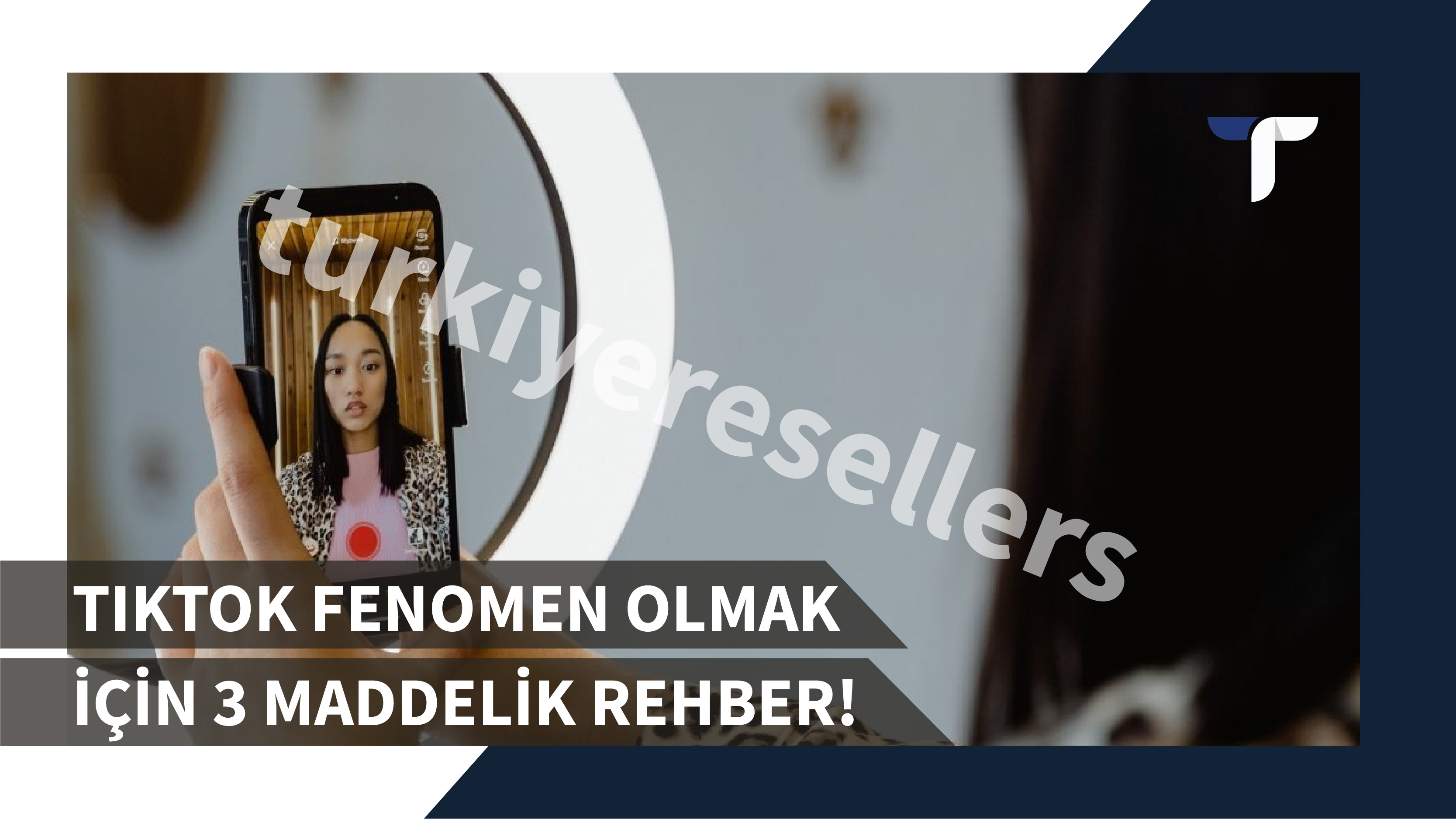 Tiktok Fenomen Olmak İçin 3 Maddelik Rehber!