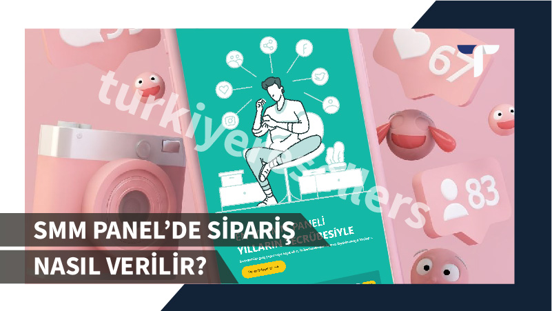 Smm Panel’de Sipariş Nasıl Verilir?