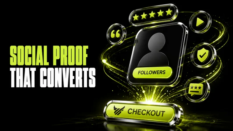Social Proof and Conversion: Where Follower, View, Review, and Case Study Signals Fit