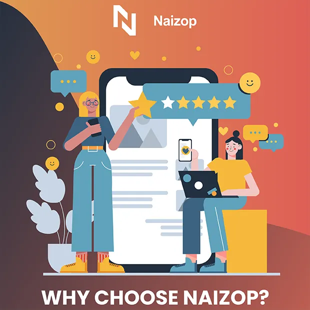 Why Choose Naizop?