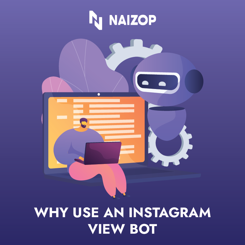 Why Use an Instagram View Bot?