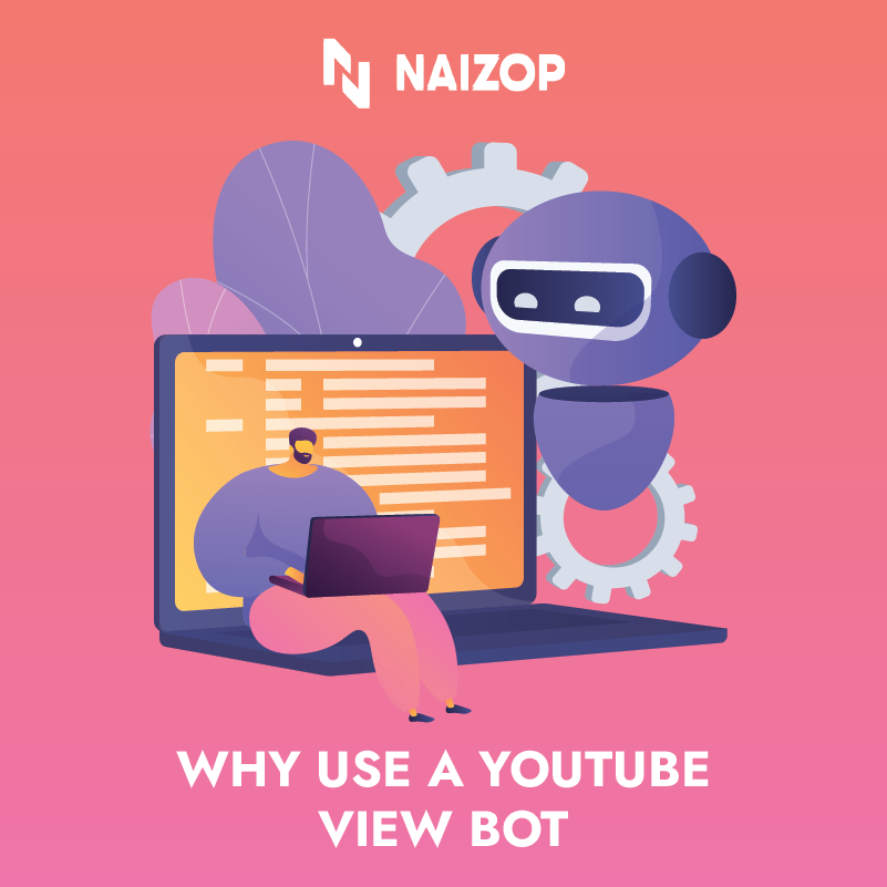 Why Use a YouTube View Bot?