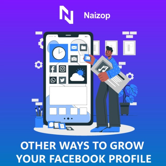 Other Ways to Grow Your Facebook Profile