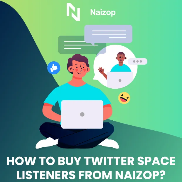 How to Buy Twitter Space Listeners from Naizop