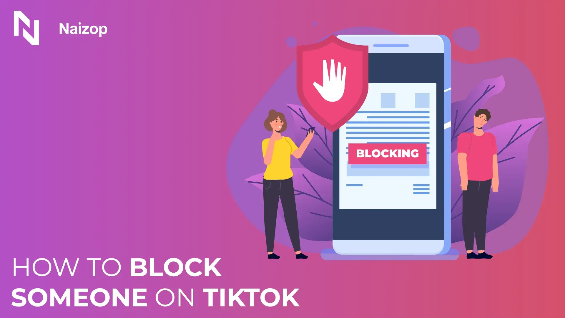 How to Block Someone on TikTok: Take Control of Your Feed