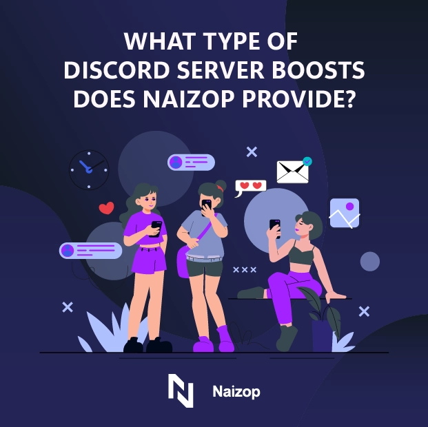 What Types of Discord Server Boosts Does Naizop Provide?