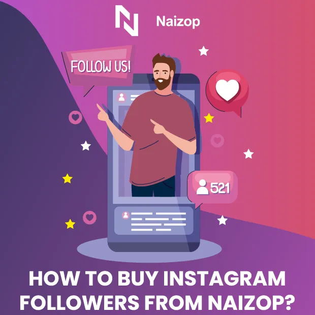 How to Buy Instagram Followers from Naizop?