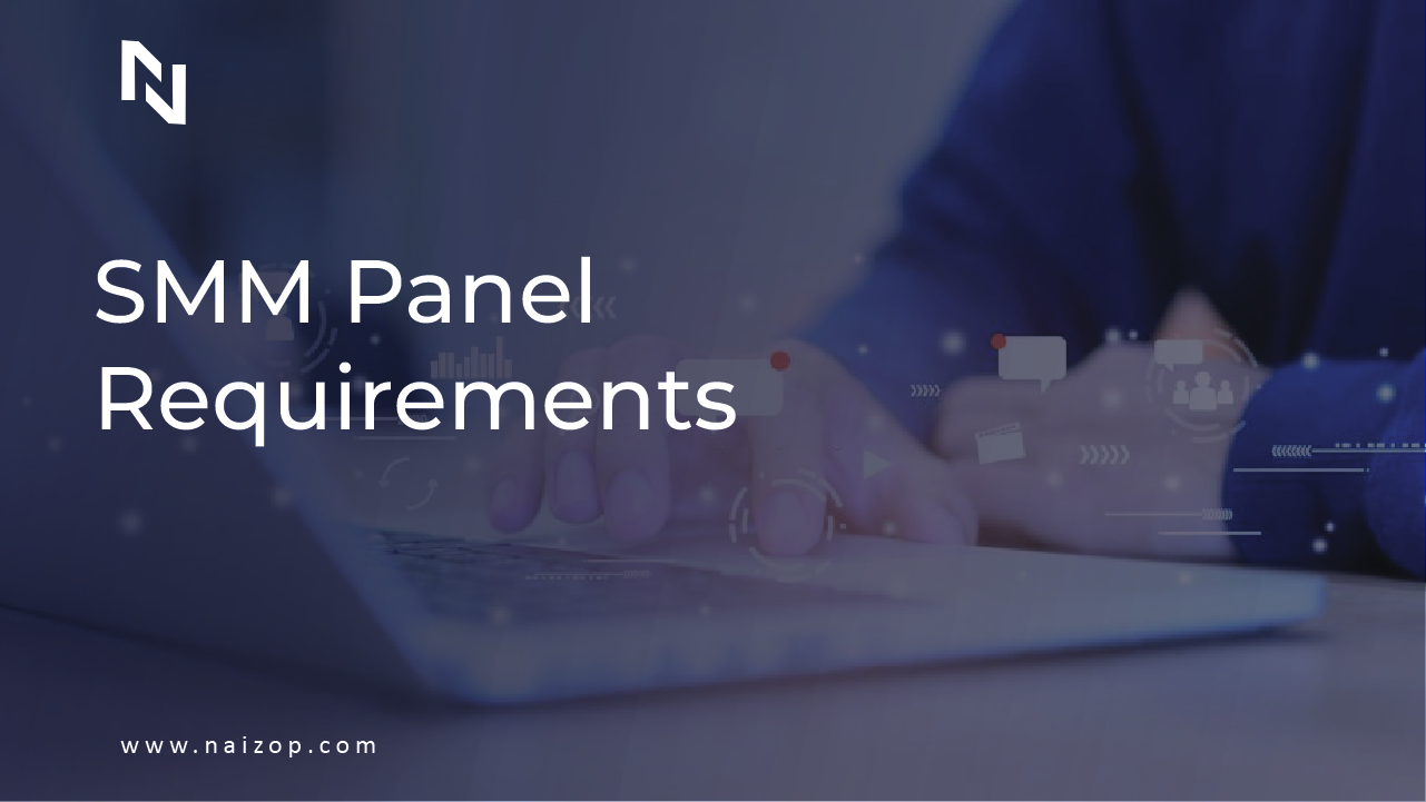 Best SMM Panel Requirements