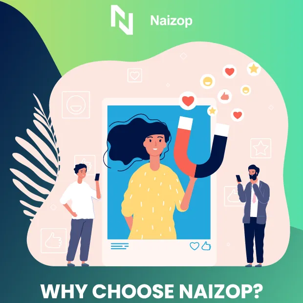 Why Choose Naizop?