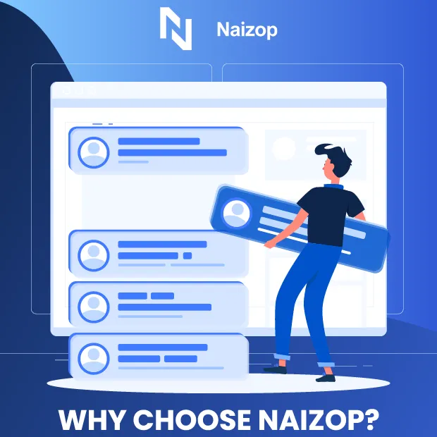 Why Choose Naizop?