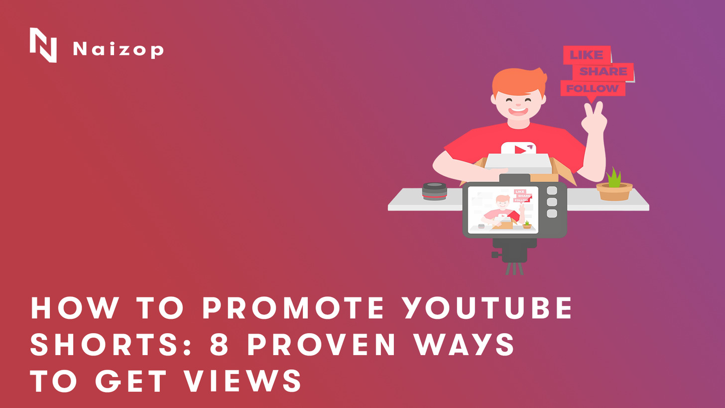 How to Promote YouTube Shorts: 8 Proven Ways to Get Views