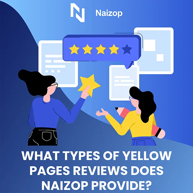 What Types of Yellow Pages Reviews Does Naizop Provide?