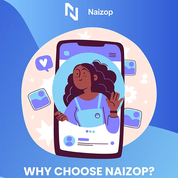 Why Choose Naizop?