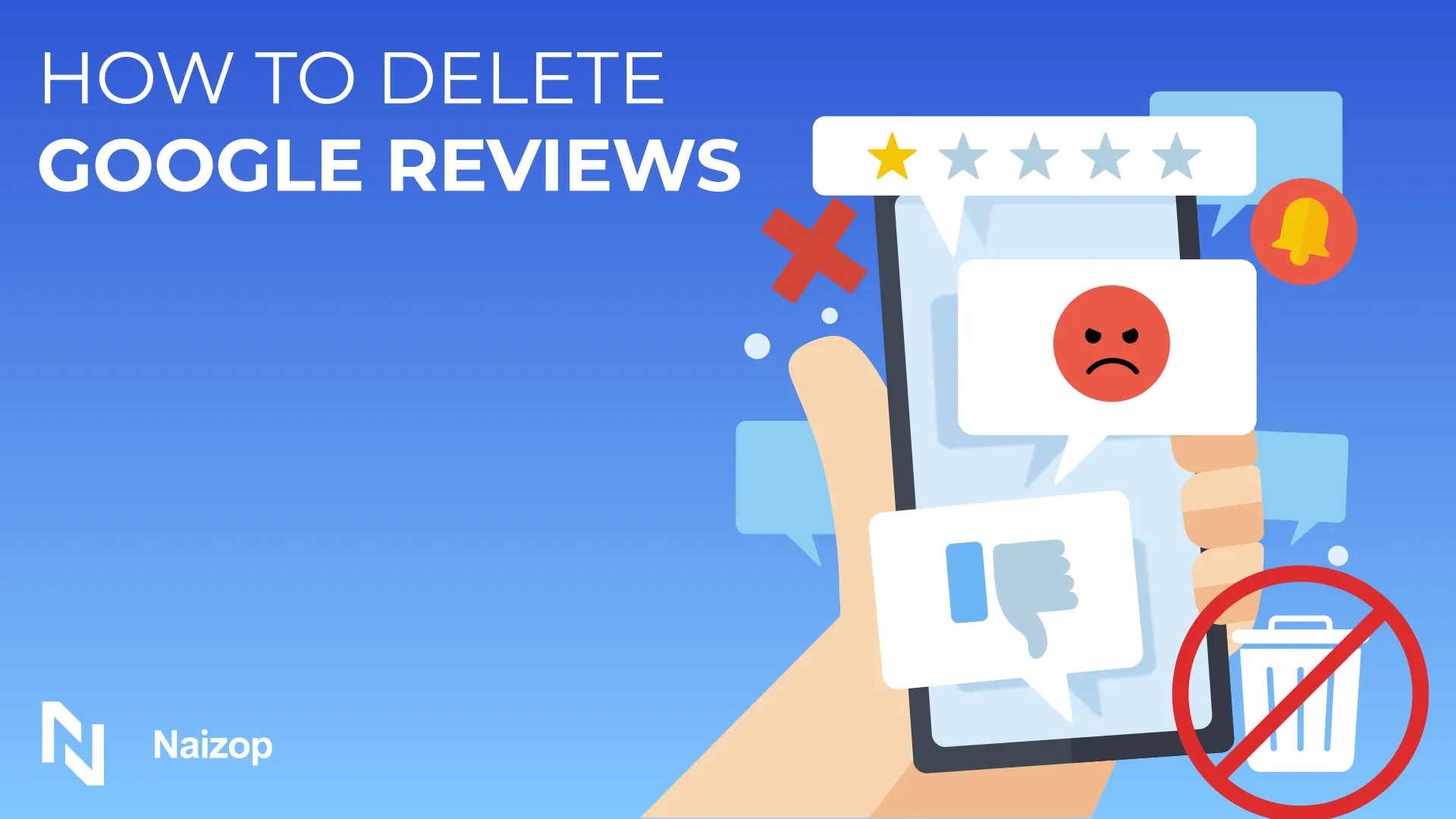 How to Delete Google Reviews: 5 Powerful Steps to Protect Your Online Reputation