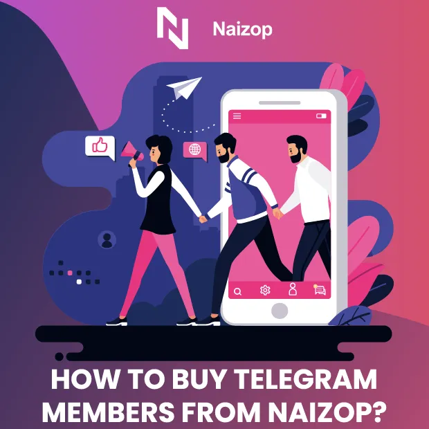  How to Buy Telegram Members from Naizop