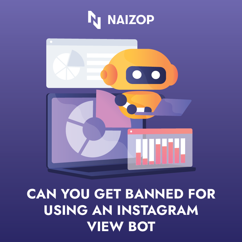 Can You Get Banned for Using an Instagram View Bot?