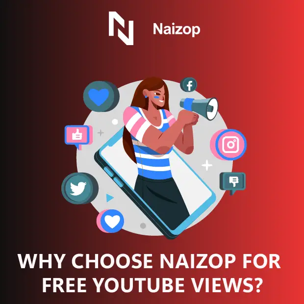 Why Choose Naizop for Free YouTube Views?