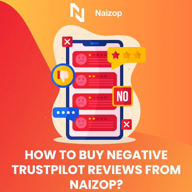 How to Buy Negative Trustpilot Reviews from Naizop?