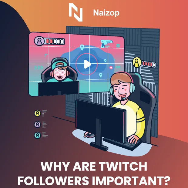 Why Are Twitch Followers Important?