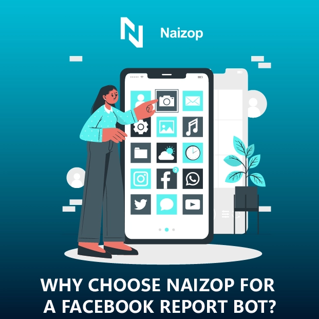 Why Choose Naizop to Get a Facebook Report Bot?