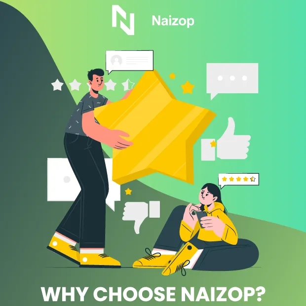 Why Choose Naizop?