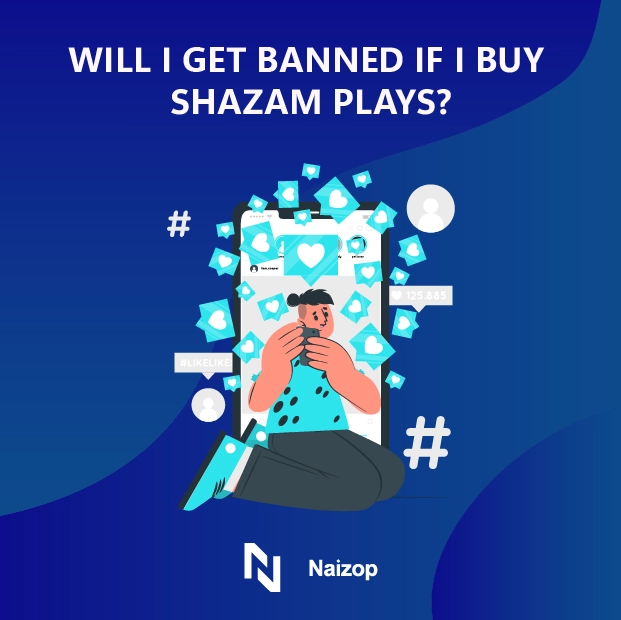 Will I Get Banned If I Buy Shazam Plays?