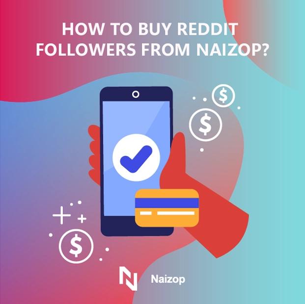 How to Buy Reddit Followers from Naizop