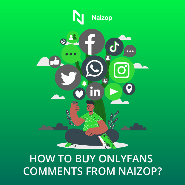 How to Buy OnlyFans Comments from Naizop