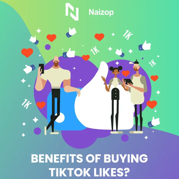 Benefits of Buying TikTok Likes