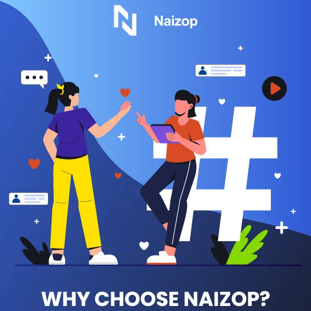 Why Choose Naizop?