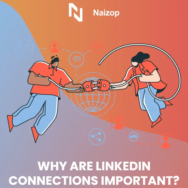 Why Are LinkedIn Connections Important?