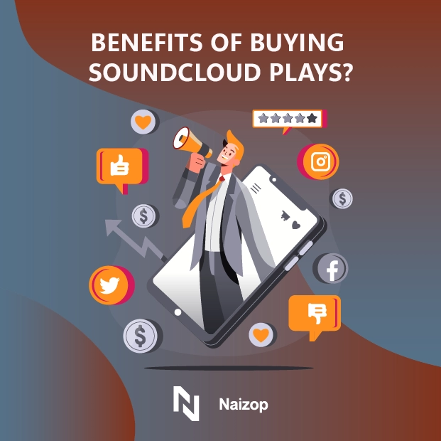 Advantages of Buying SoundCloud Plays