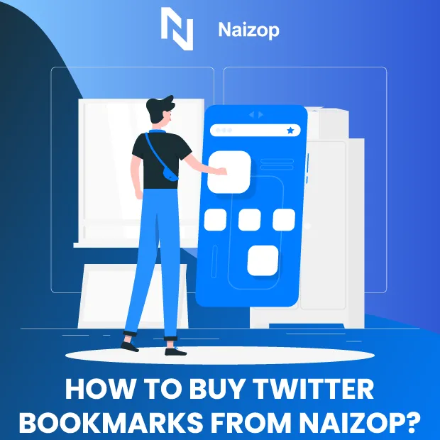  How to Buy Twitter Bookmarks from Naizop