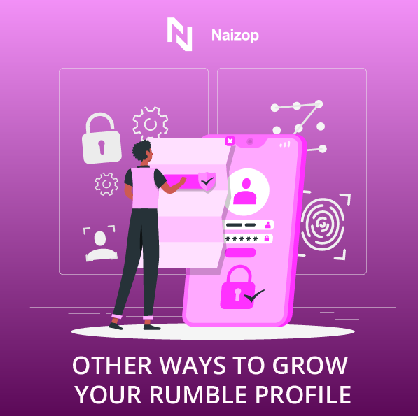 Other Ways to Grow Your Rumble Profile