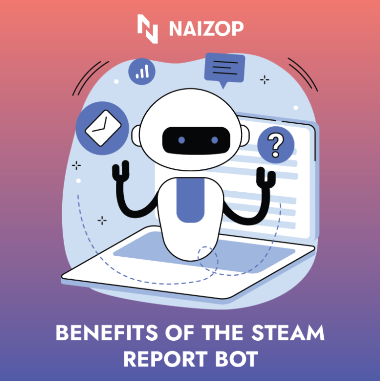 Benefits of the Steam Report Bot