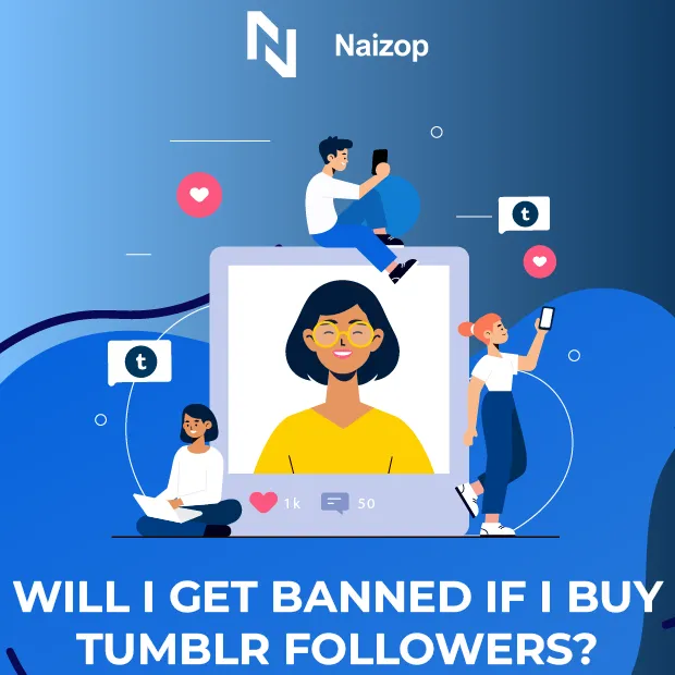 Will I Get Banned If I Buy Tumblr Followers?