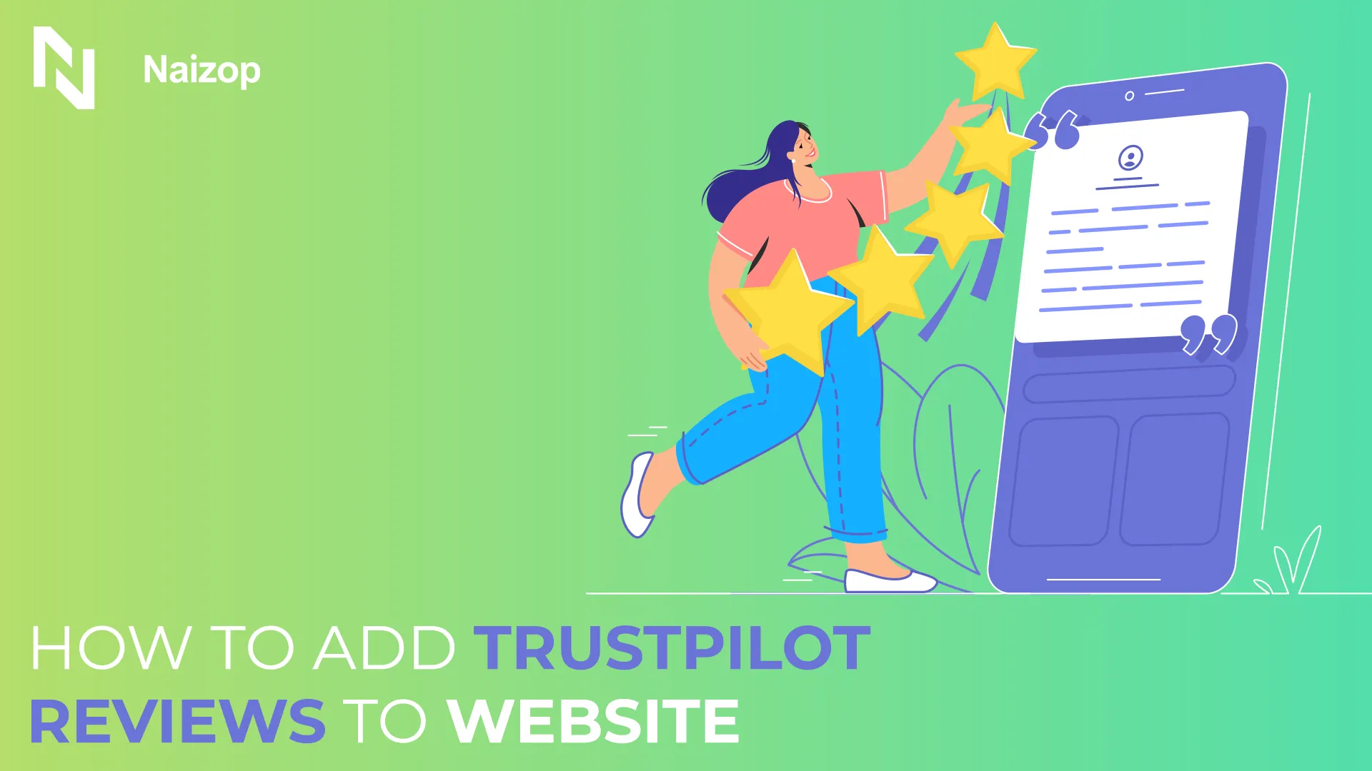 How to Add Trustpilot Reviews to Website: The Ultimate Trust Booster