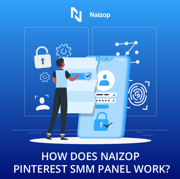 Why Trust Naizop's Best Pinterest SMM Panel?