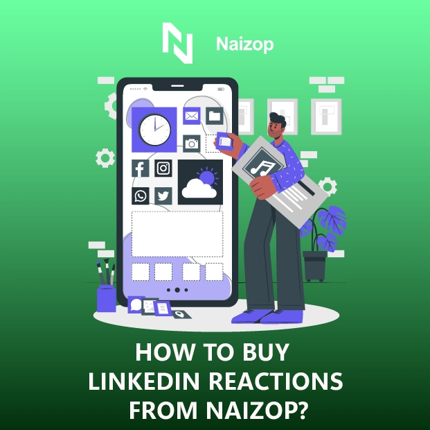 How to Buy LinkedIn Reactions from Naizop