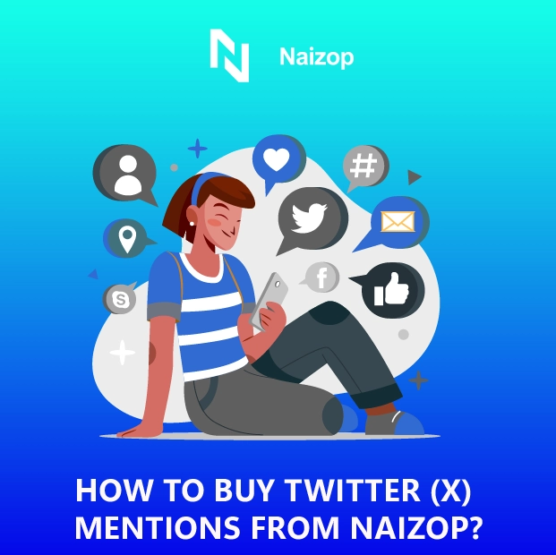 How to Buy Twitter (X) Mentions from Naizop