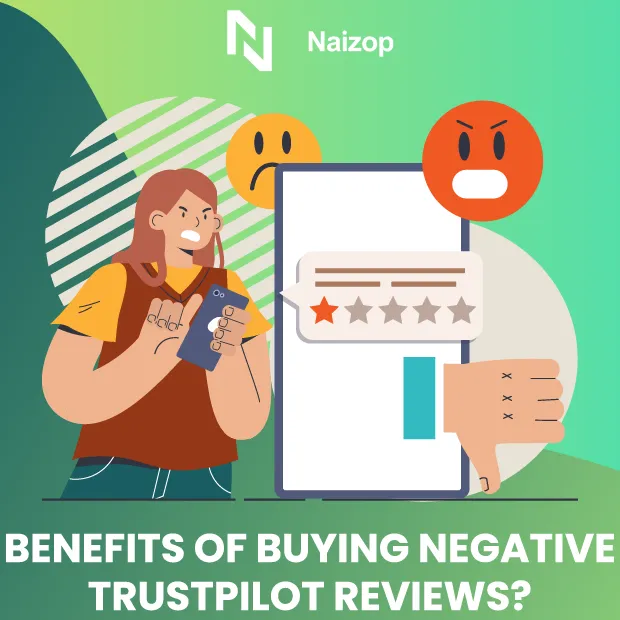 Benefits of Buying Negative Trustpilot Reviews