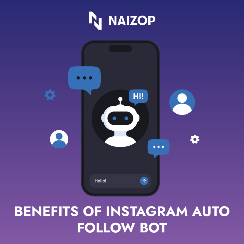 Benefits of Instagram Auto Follow Bot