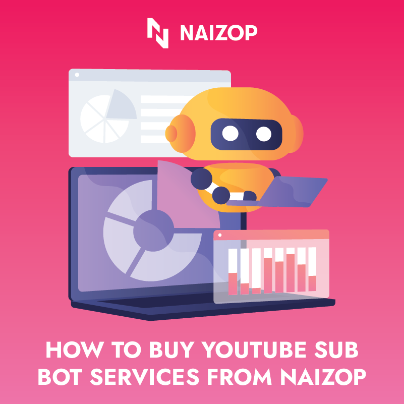 How to Buy YouTube Sub Bot Services from Naizop