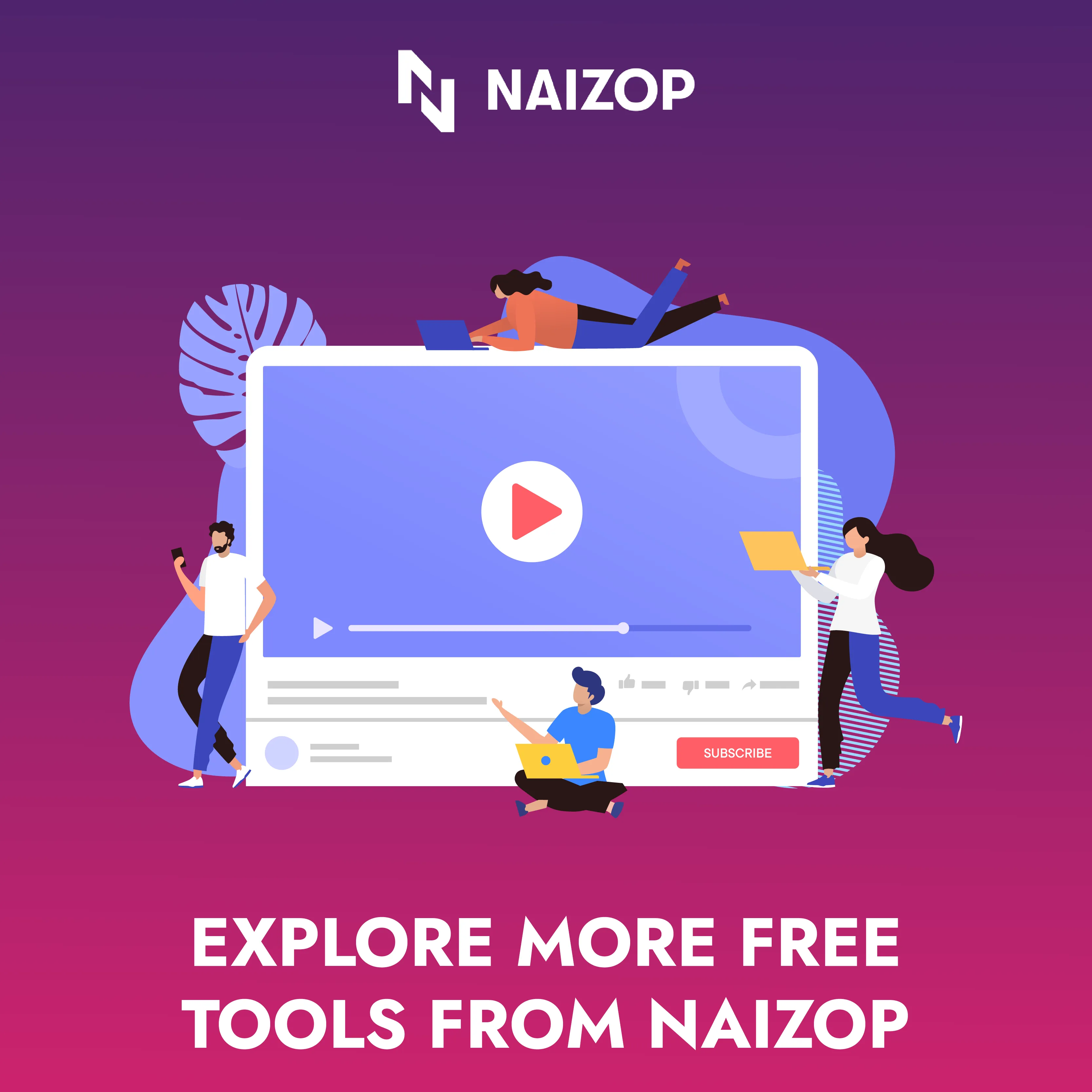 Explore More Free Tools from Naizop