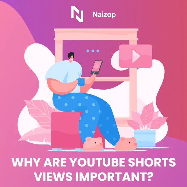 Why Are YouTube Shorts Views Important?