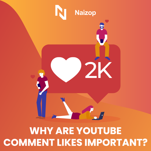 Why are YouTube Comment Likes Important?