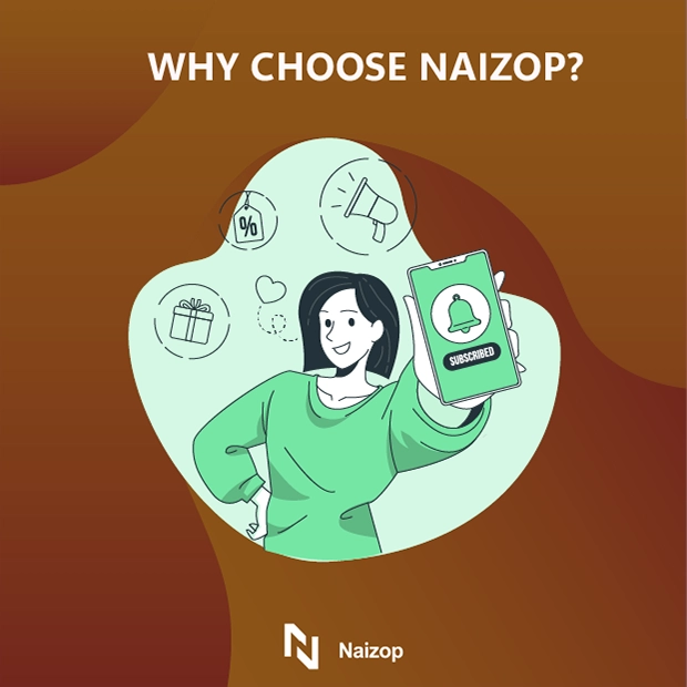 Why Choose Naizop?