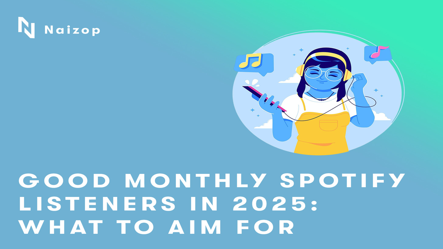 Good Monthly Spotify Listeners in 2025: What to Aim For