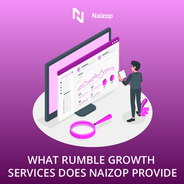 What Rumble Growth Services Does Naizop Provide?